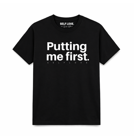 Putting Me First.