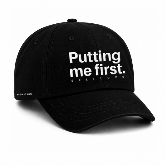 Putting Me First Hat