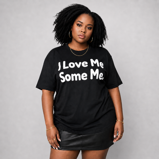I Love Me Some Me.