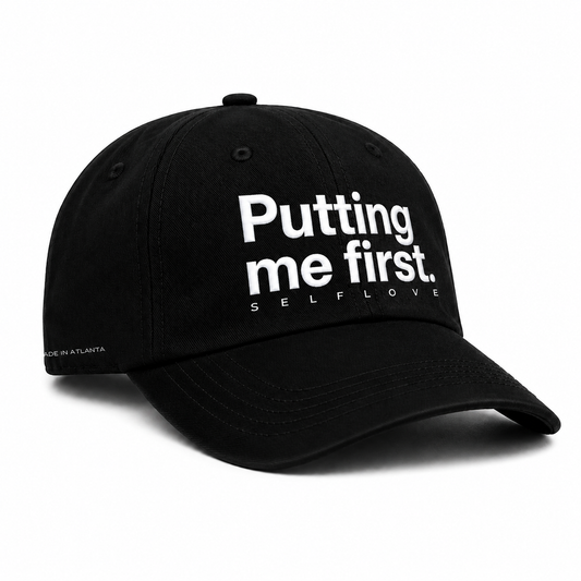 Putting Me First Hat