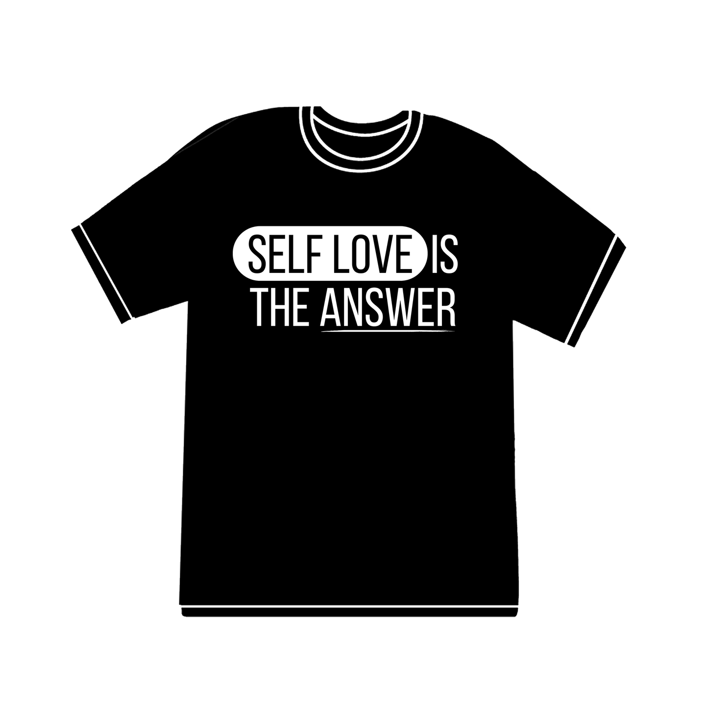 Self Love is the Answer T-Shirt